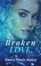 [Blinded Love Series 02] • Broken Love